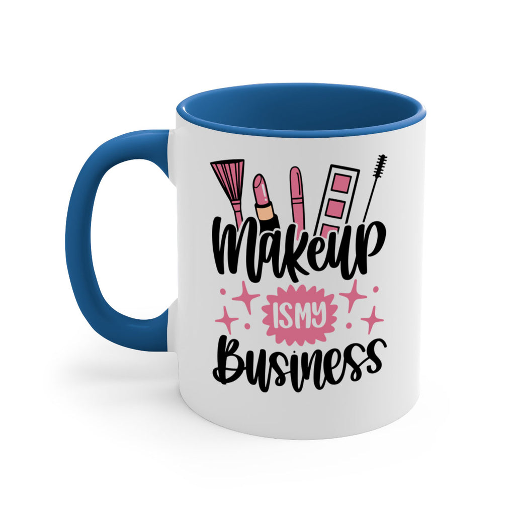 Makeup Is My business Style 46#- makeup-Mug / Coffee Cup