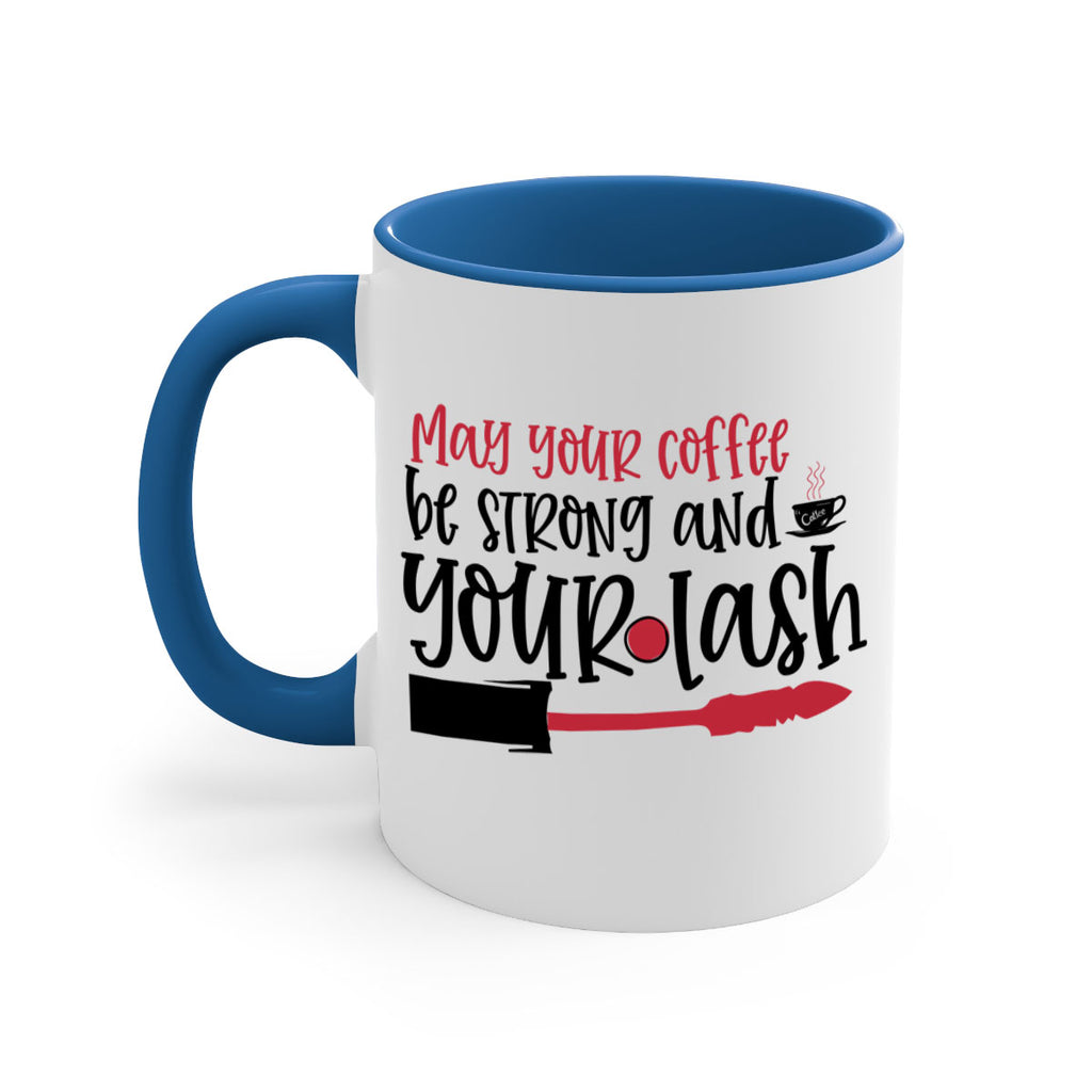 May your coffee be strong and your lash design Style 222#- makeup-Mug / Coffee Cup