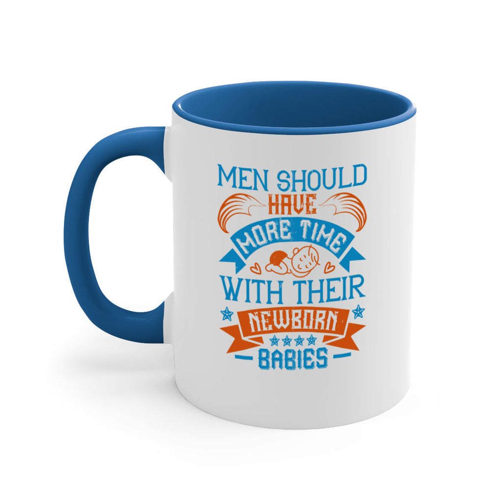 Men should have more time with their newborn babies Style 113#- baby2-Mug / Coffee Cup