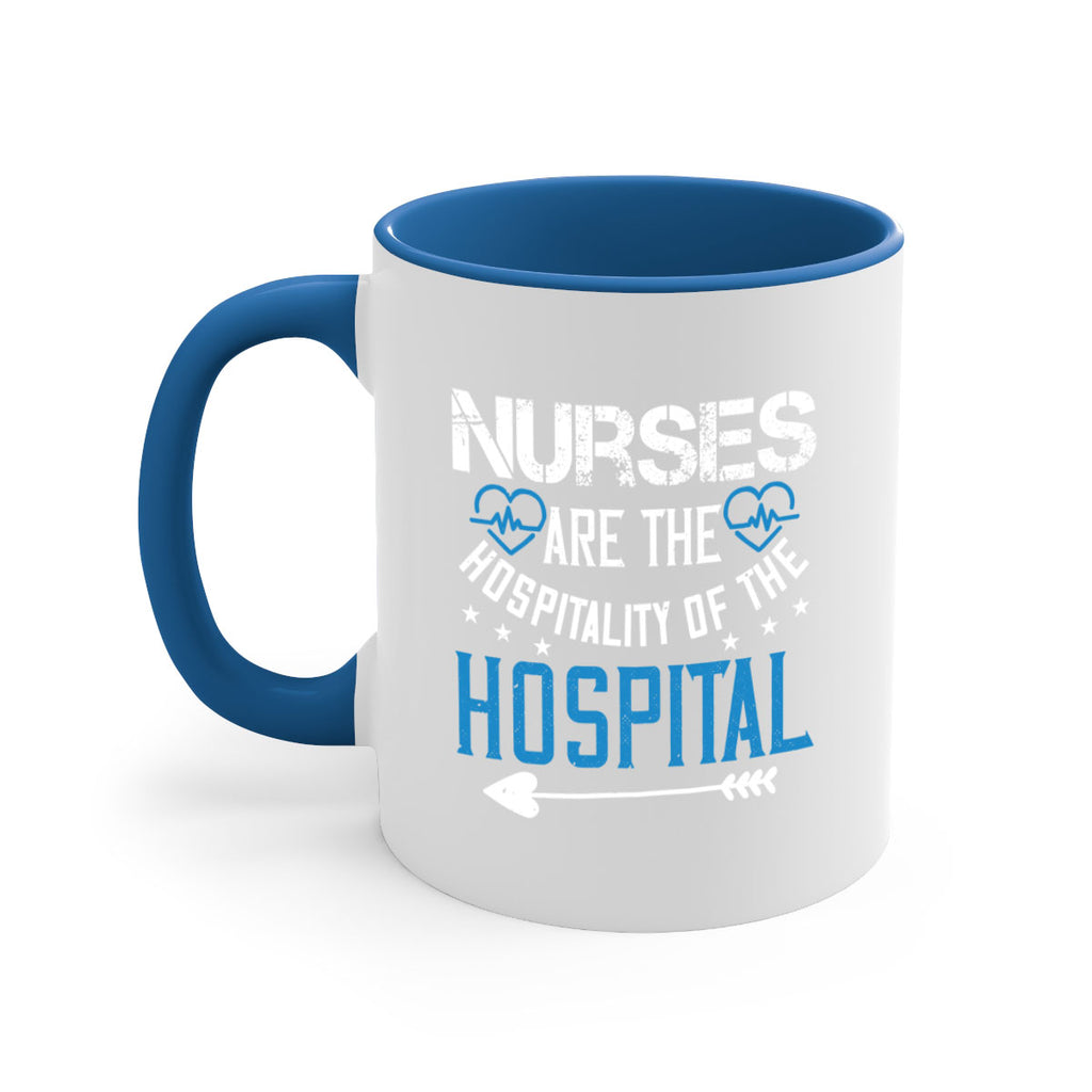 Nurses are the hospitality of the hospital Style 284#- nurse-Mug / Coffee Cup