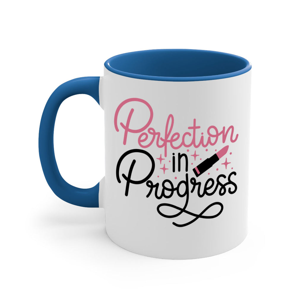 Perfection in Progress Style 32#- makeup-Mug / Coffee Cup