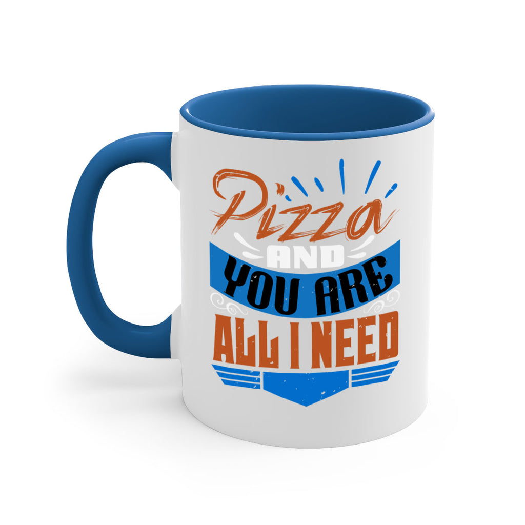 Pizza and you are all I need Style 70#- best friend-Mug / Coffee Cup