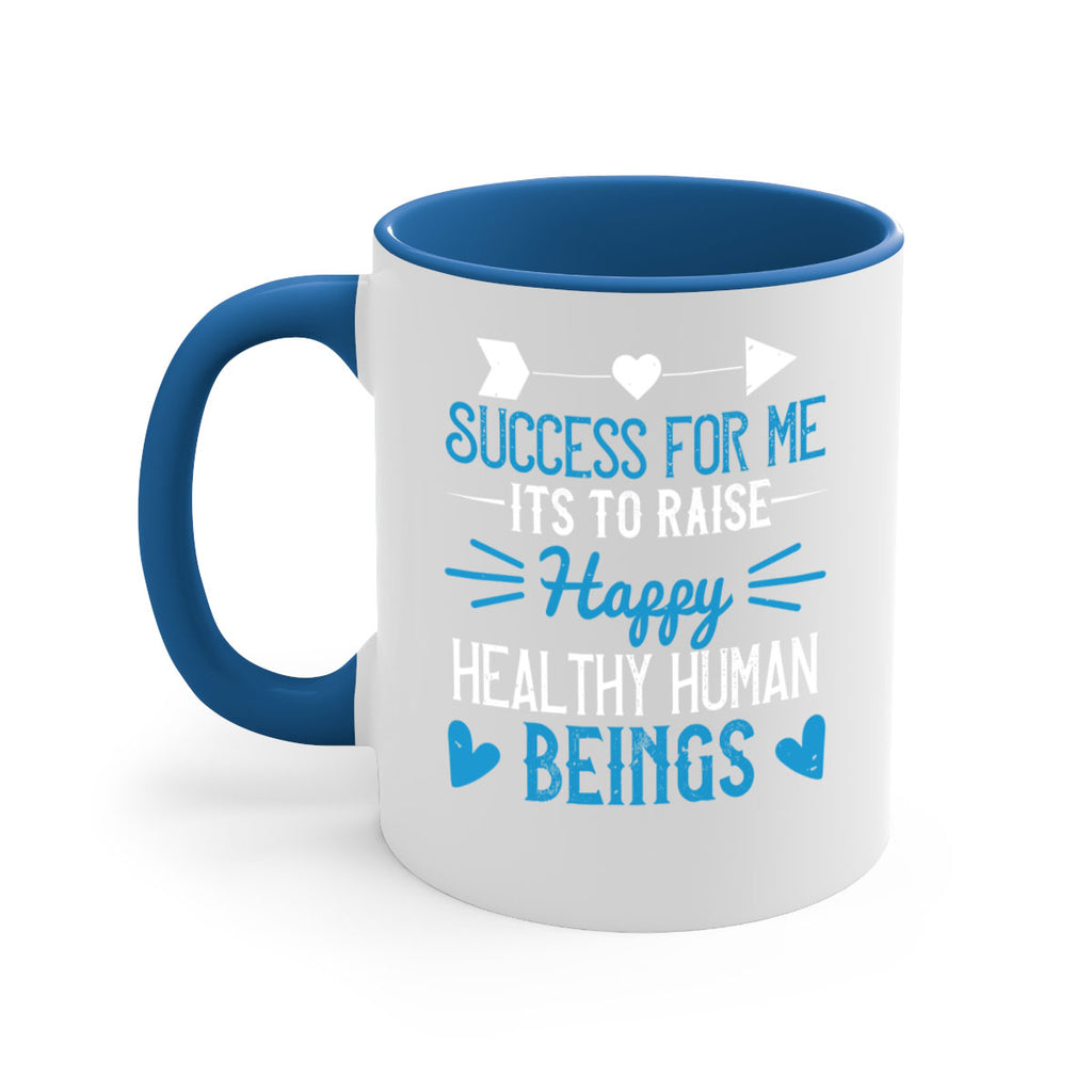 Success for me its to raise happy healthy human beings Style 18#- kids-Mug / Coffee Cup