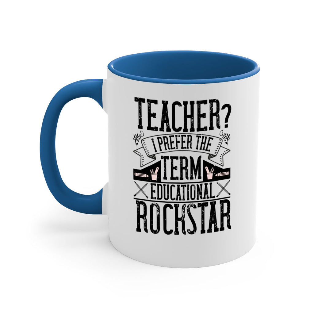 Teacherprefer the term educational rock star Style 13#- teacher-Mug / Coffee Cup