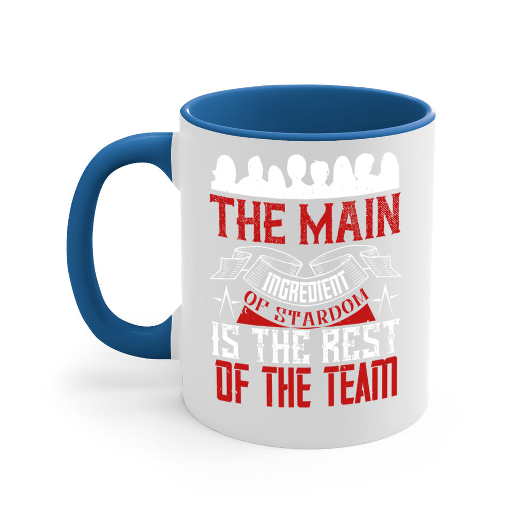 The main ingredient of stardom is the rest of the team Style 13#- dentist-Mug / Coffee Cup