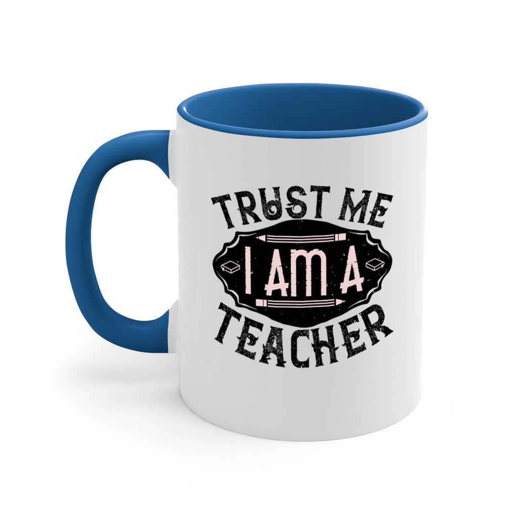 Trust Me I am a Teacher Style 2#- teacher-Mug / Coffee Cup