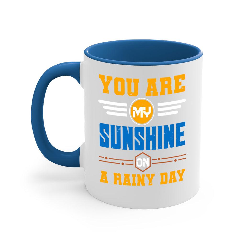 You are my sunshine on a rainy day Style 21#- best friend-Mug / Coffee Cup