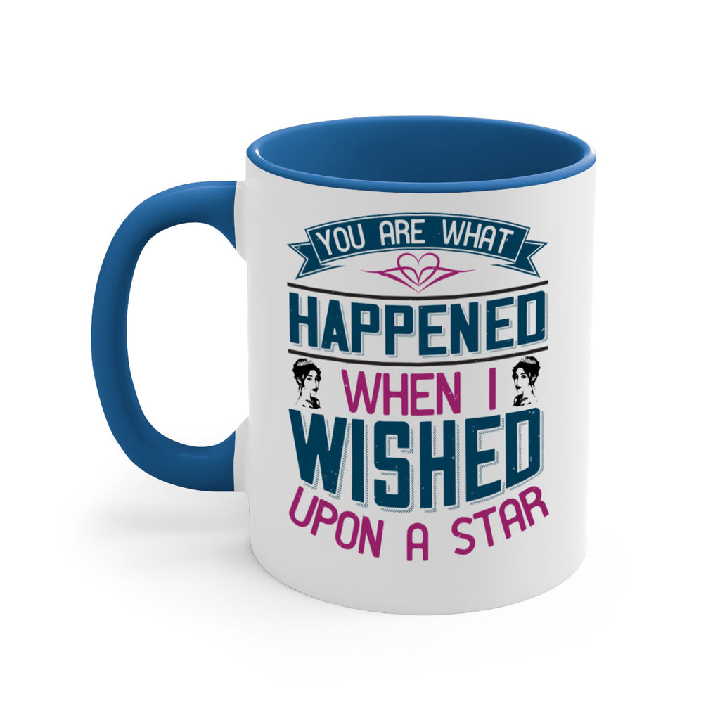 You are what happened when I wished upon a star 8#- bride-Mug / Coffee Cup