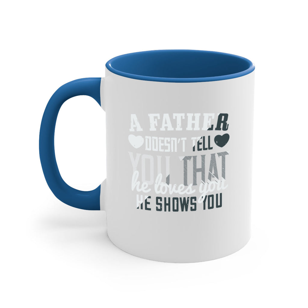 a father doesn’t tell you 201#- fathers day-Mug / Coffee Cup