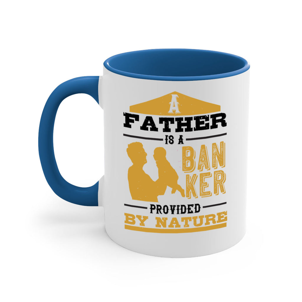 a father is a banker provided by nature 272#- fathers day-Mug / Coffee Cup