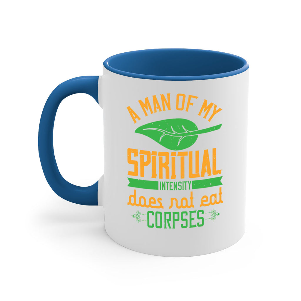 a man of my spiritual intensity does not eat corpses 150#- vegan-Mug / Coffee Cup