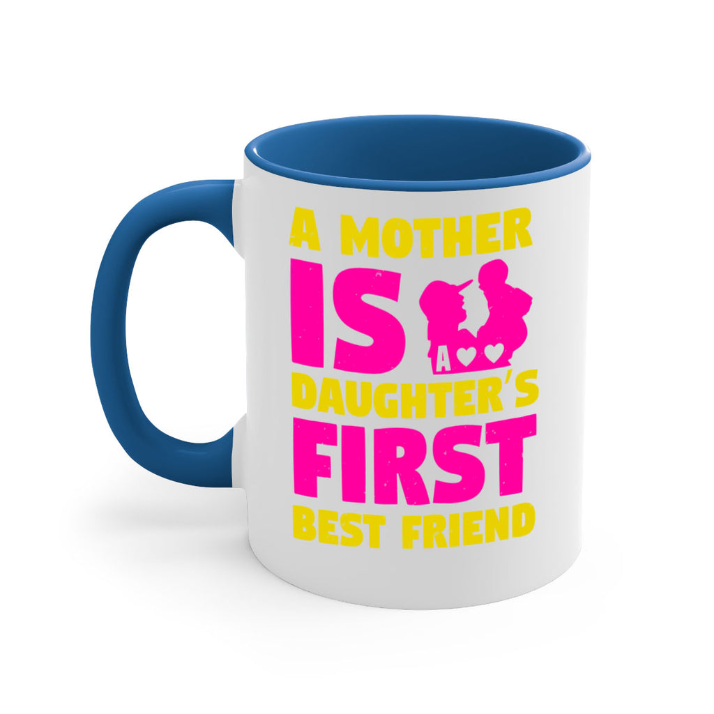 a mother is a daughters first best friend 78#- mothers day-Mug / Coffee Cup