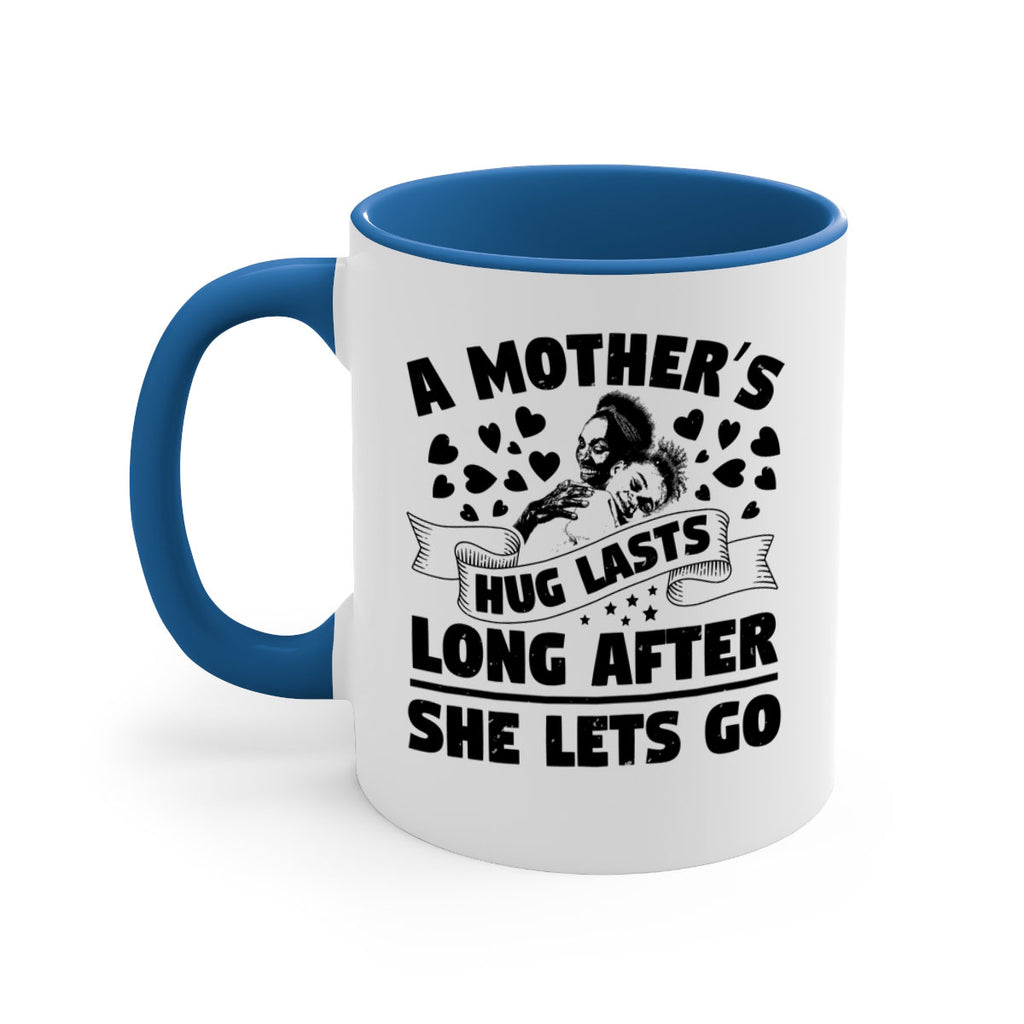 a mothers hug lasts long after she lets go 55#- mothers day-Mug / Coffee Cup