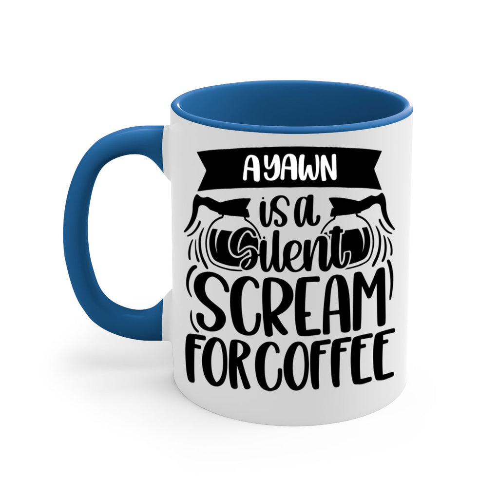 a yawn is a silent scream 190#- coffee-Mug / Coffee Cup