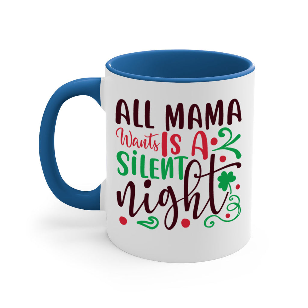 all mama went is a silent night 306#- christmas-Mug / Coffee Cup