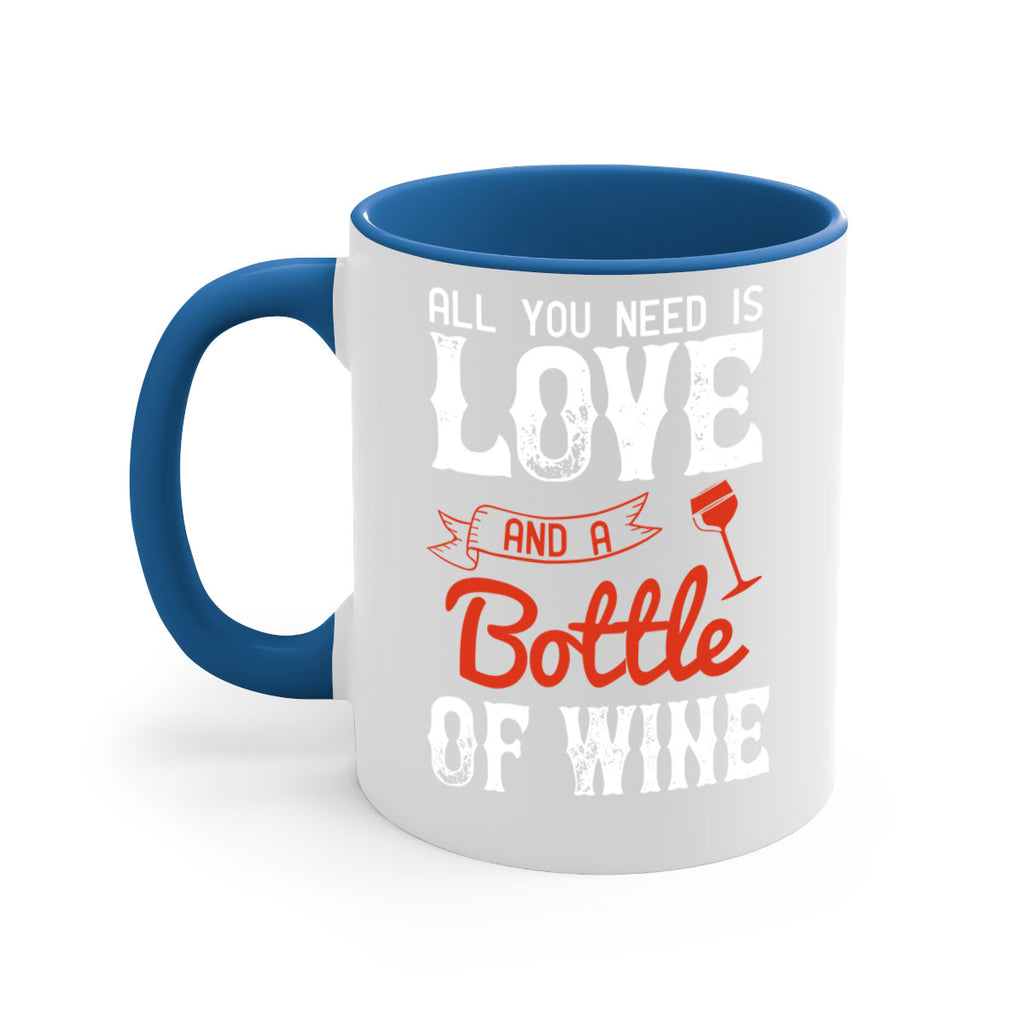 all you need is love and a bottle of wine 125#- wine-Mug / Coffee Cup