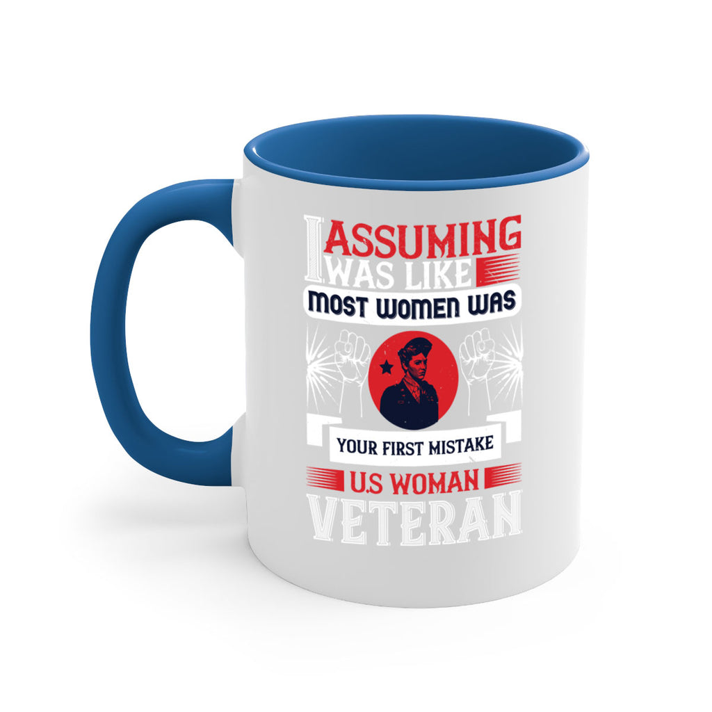 assuming i was like most women was your first misktake us women veteran 72#- veterns day-Mug / Coffee Cup