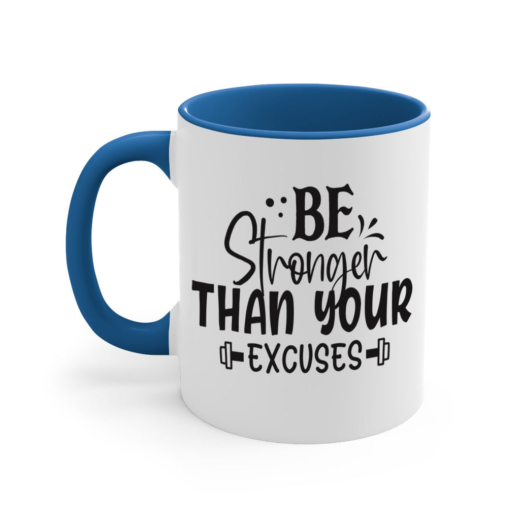 be stronger than your excuses Style 143#- motivation-Mug / Coffee Cup