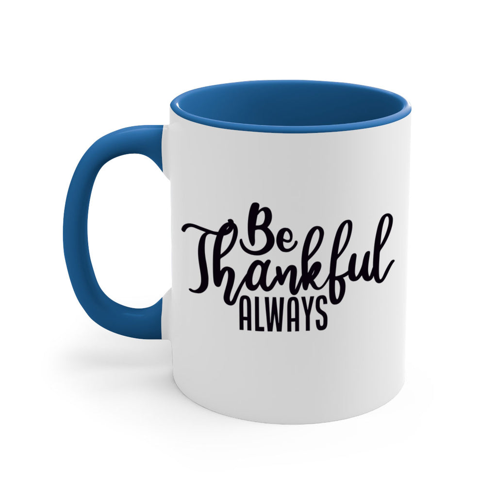 be thankful always 63#- thanksgiving-Mug / Coffee Cup