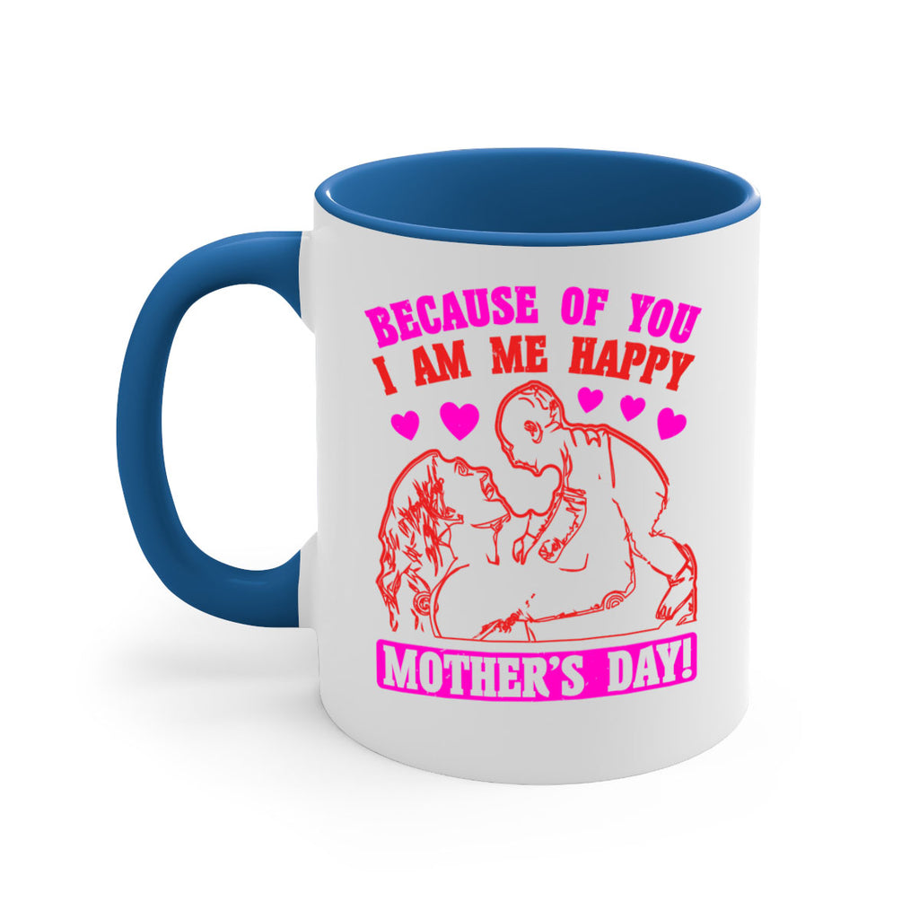 because of you i am me 89#- mothers day-Mug / Coffee Cup