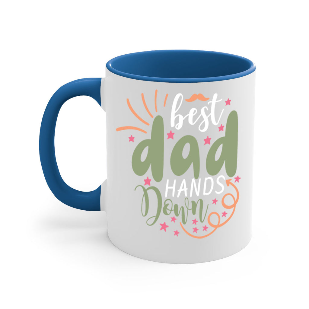 best dad hands down 107#- fathers day-Mug / Coffee Cup