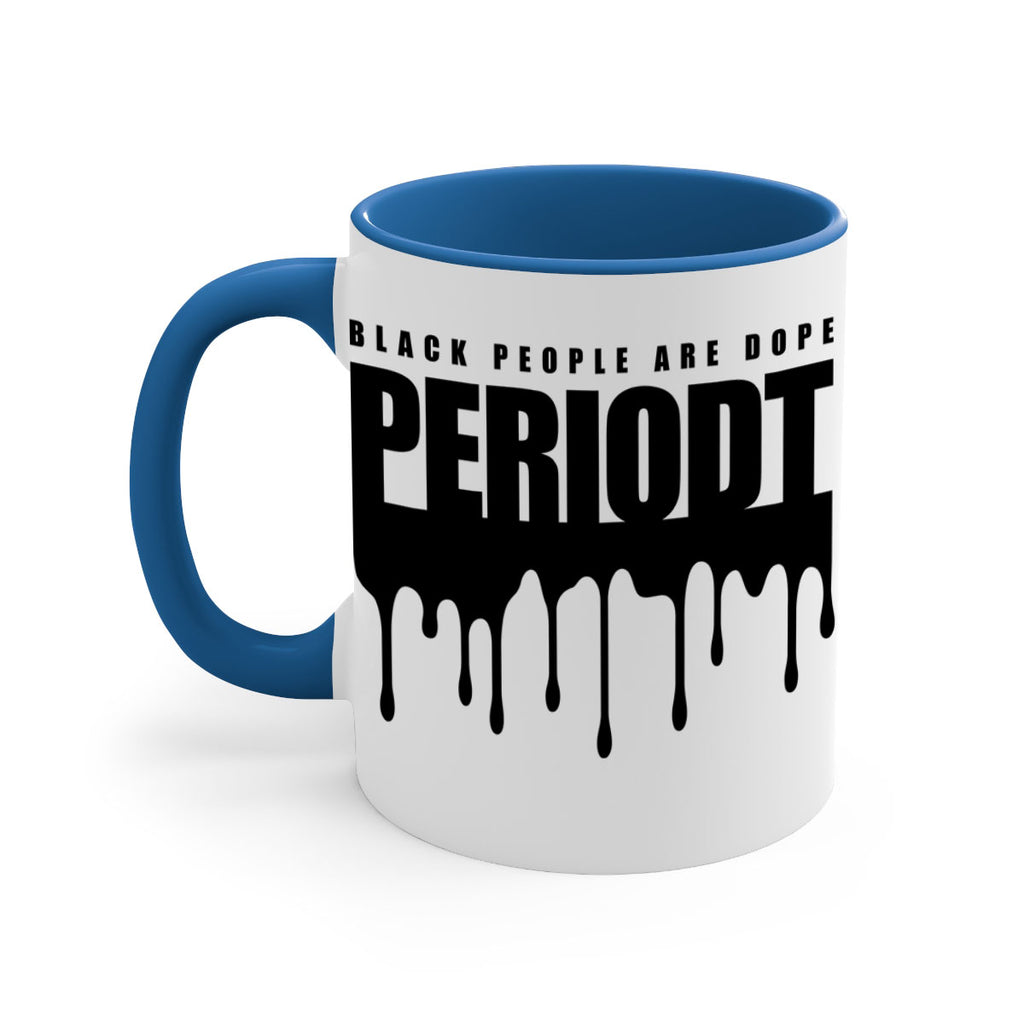 black people are dope periodt 225#- black words - phrases-Mug / Coffee Cup