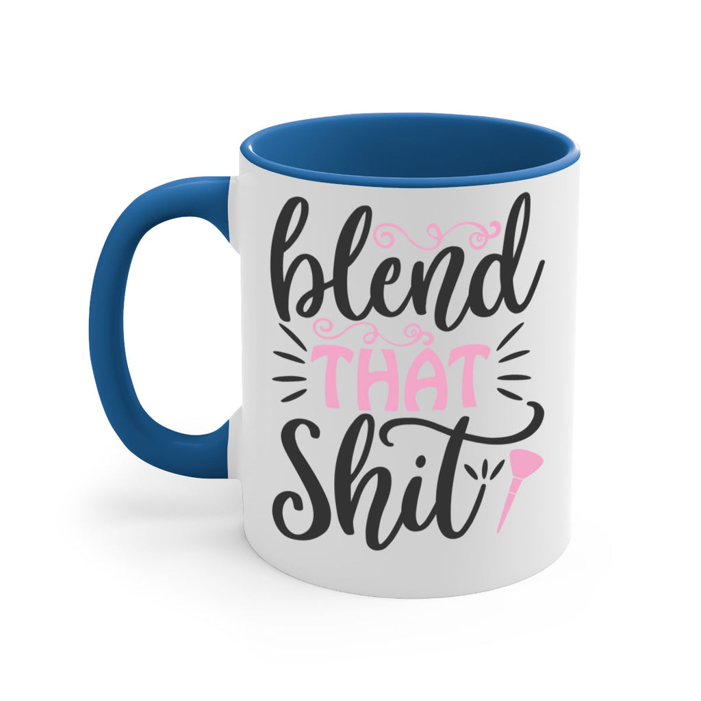 blend that shit Style 161#- makeup-Mug / Coffee Cup