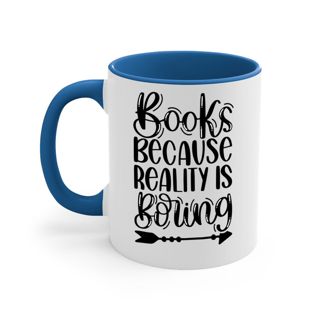books because reality is boring 45#- Reading - Books-Mug / Coffee Cup