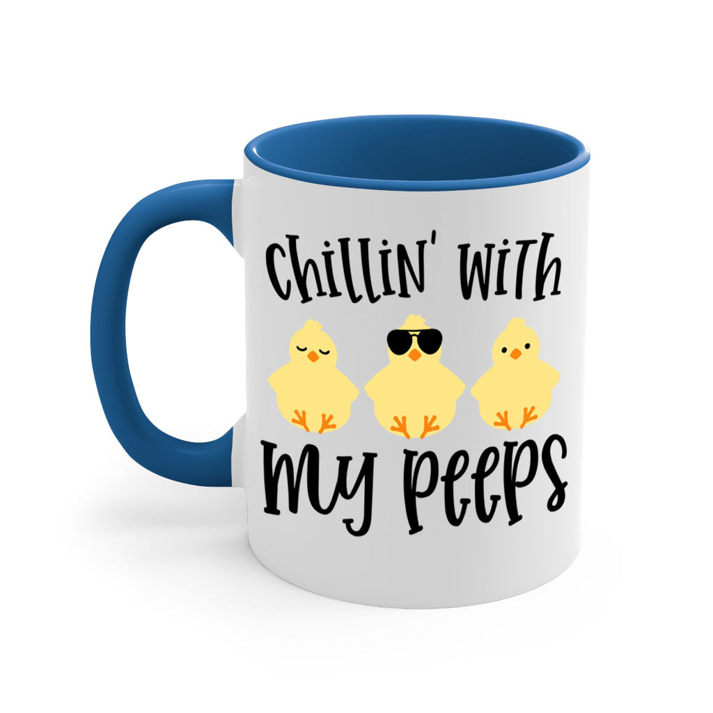 chillin with my pees 64#- easter-Mug / Coffee Cup