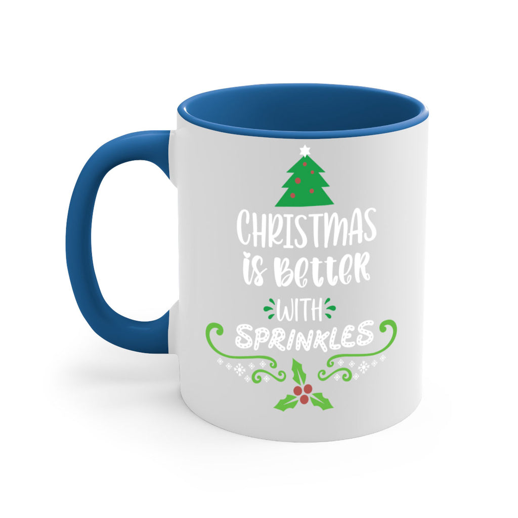 christmas is better with sprinkles style 110#- christmas-Mug / Coffee Cup