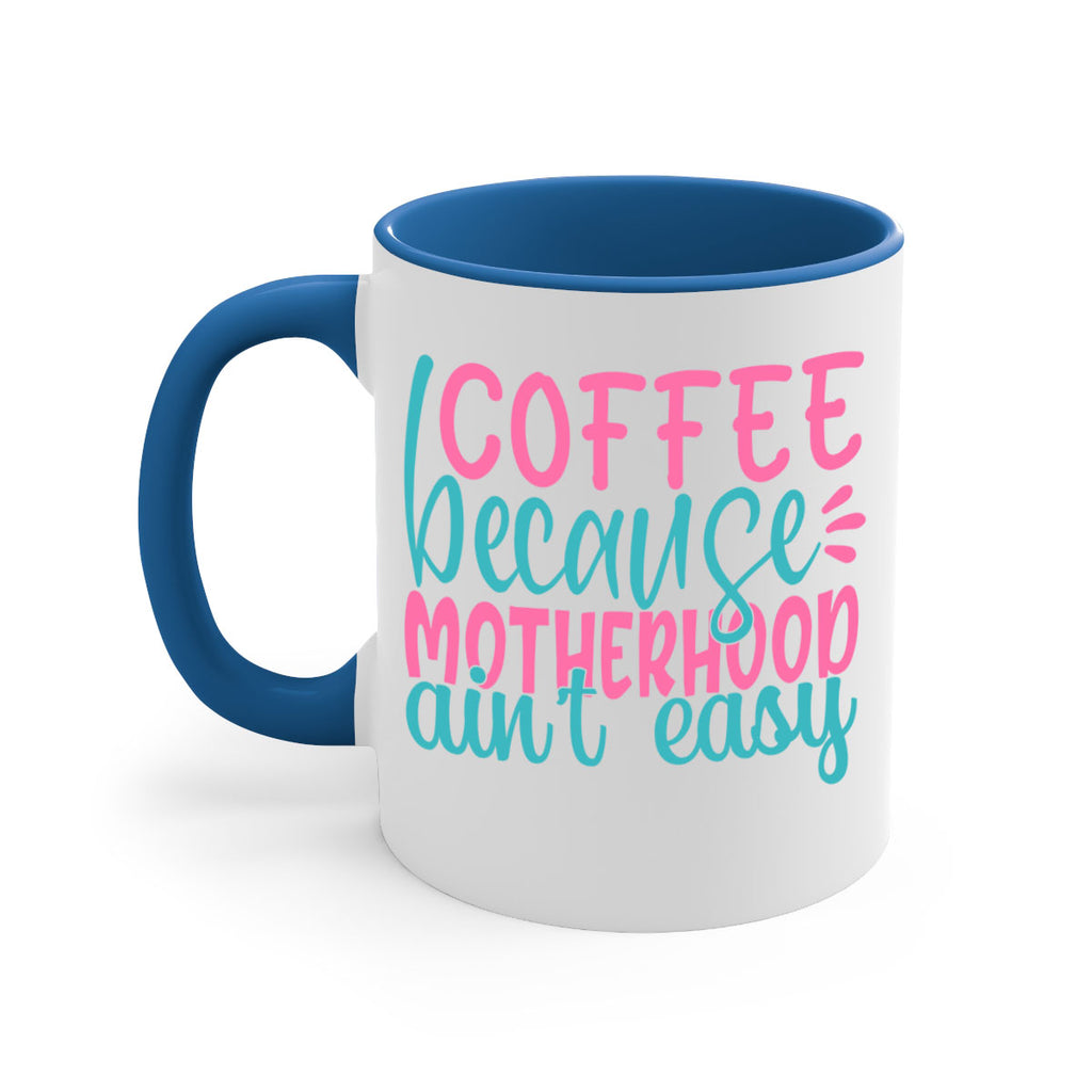 coffee becasue motherhood aint easy 352#- mom-Mug / Coffee Cup