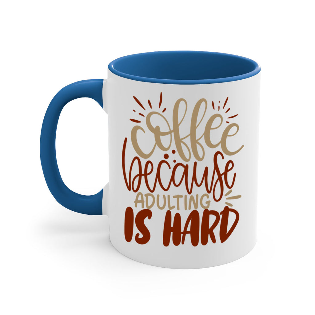 coffee because adulting is hard 223#- coffee-Mug / Coffee Cup