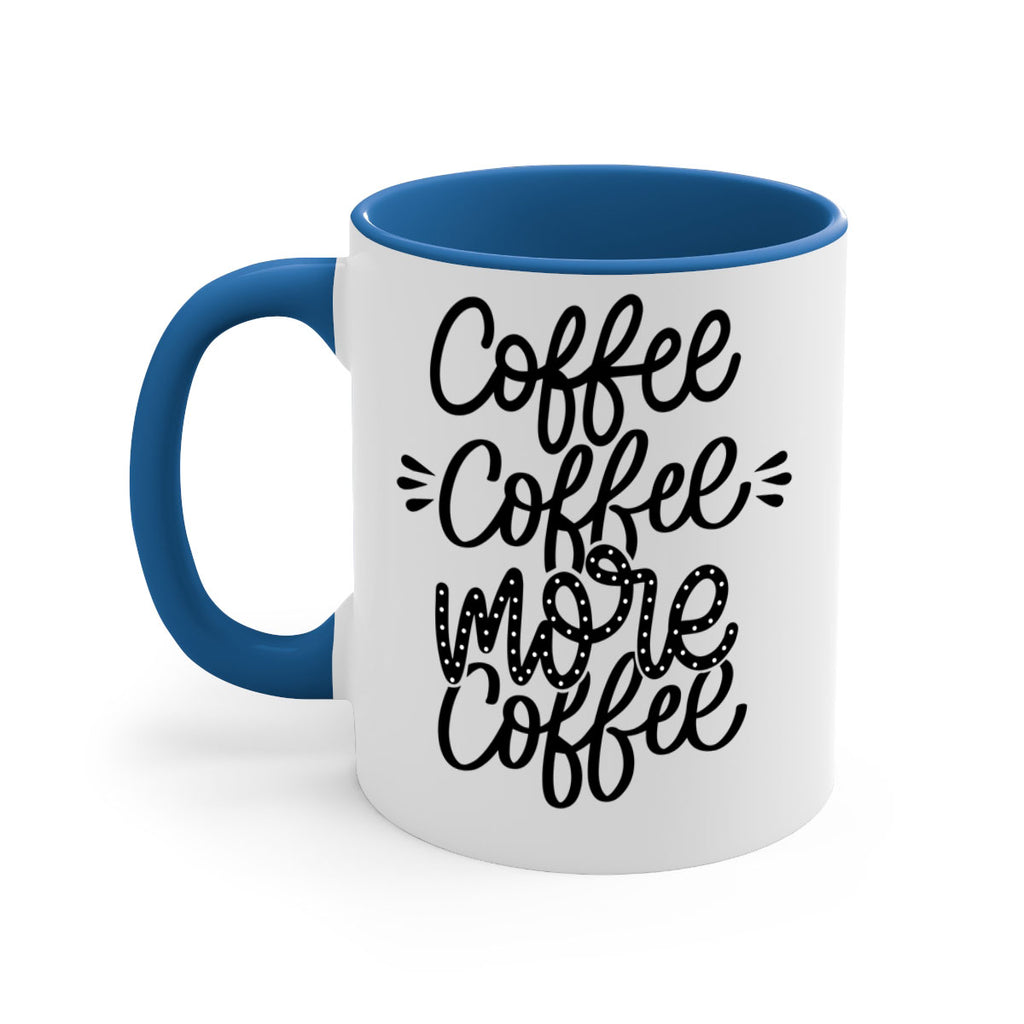 coffee coffee more coffee 167#- coffee-Mug / Coffee Cup