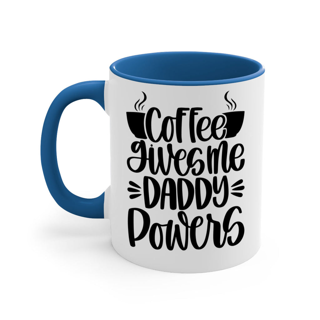 coffee gives me daddy 164#- coffee-Mug / Coffee Cup