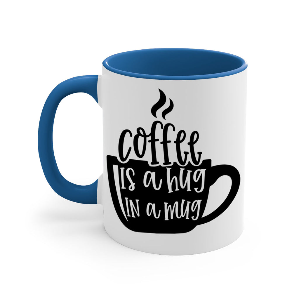 coffee is a hug in a mug 160#- coffee-Mug / Coffee Cup