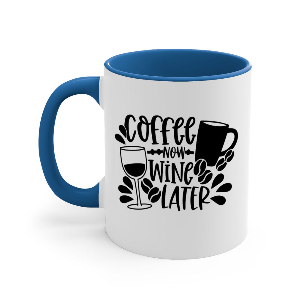 coffee now wine later 143#- coffee-Mug / Coffee Cup