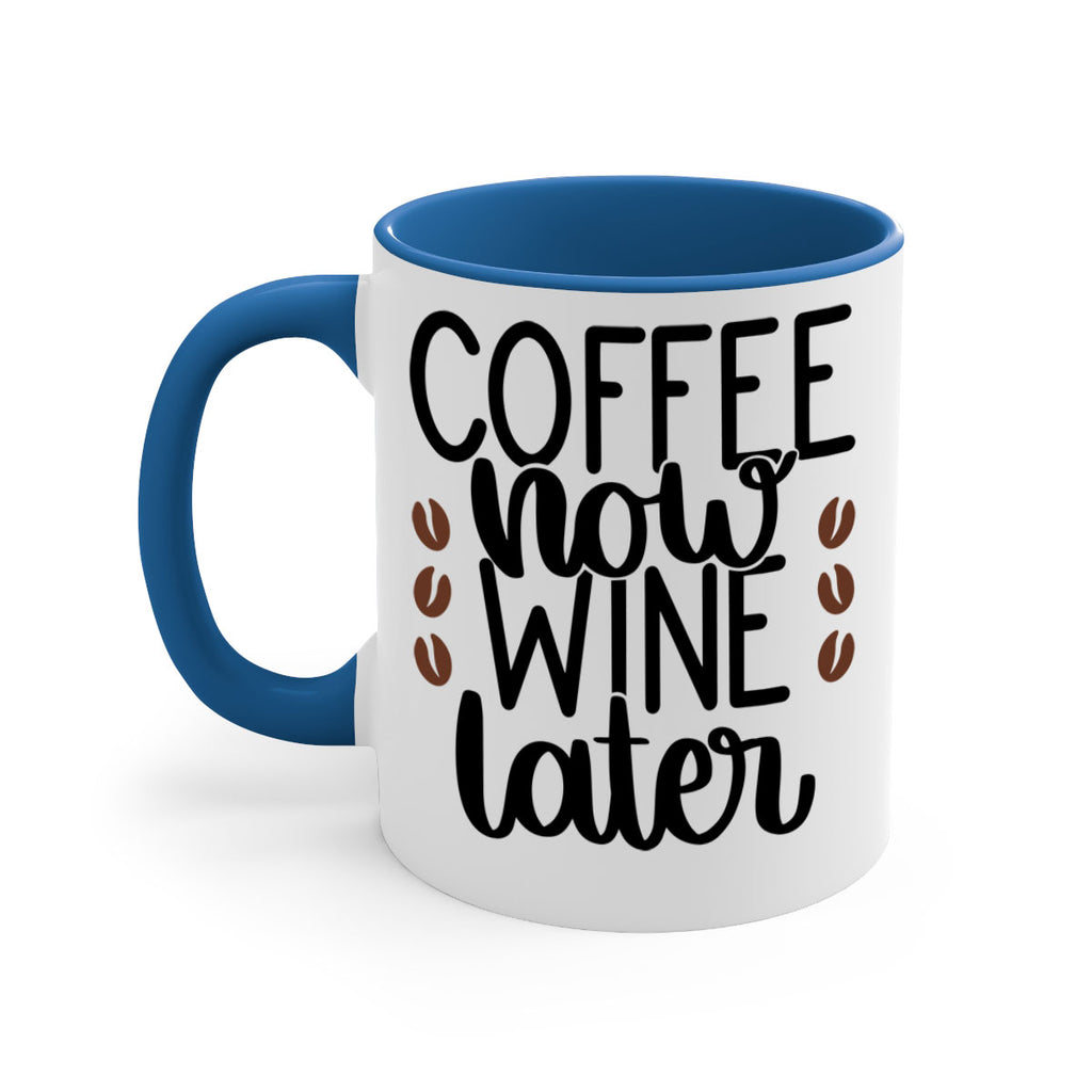 coffee now wine later 144#- coffee-Mug / Coffee Cup