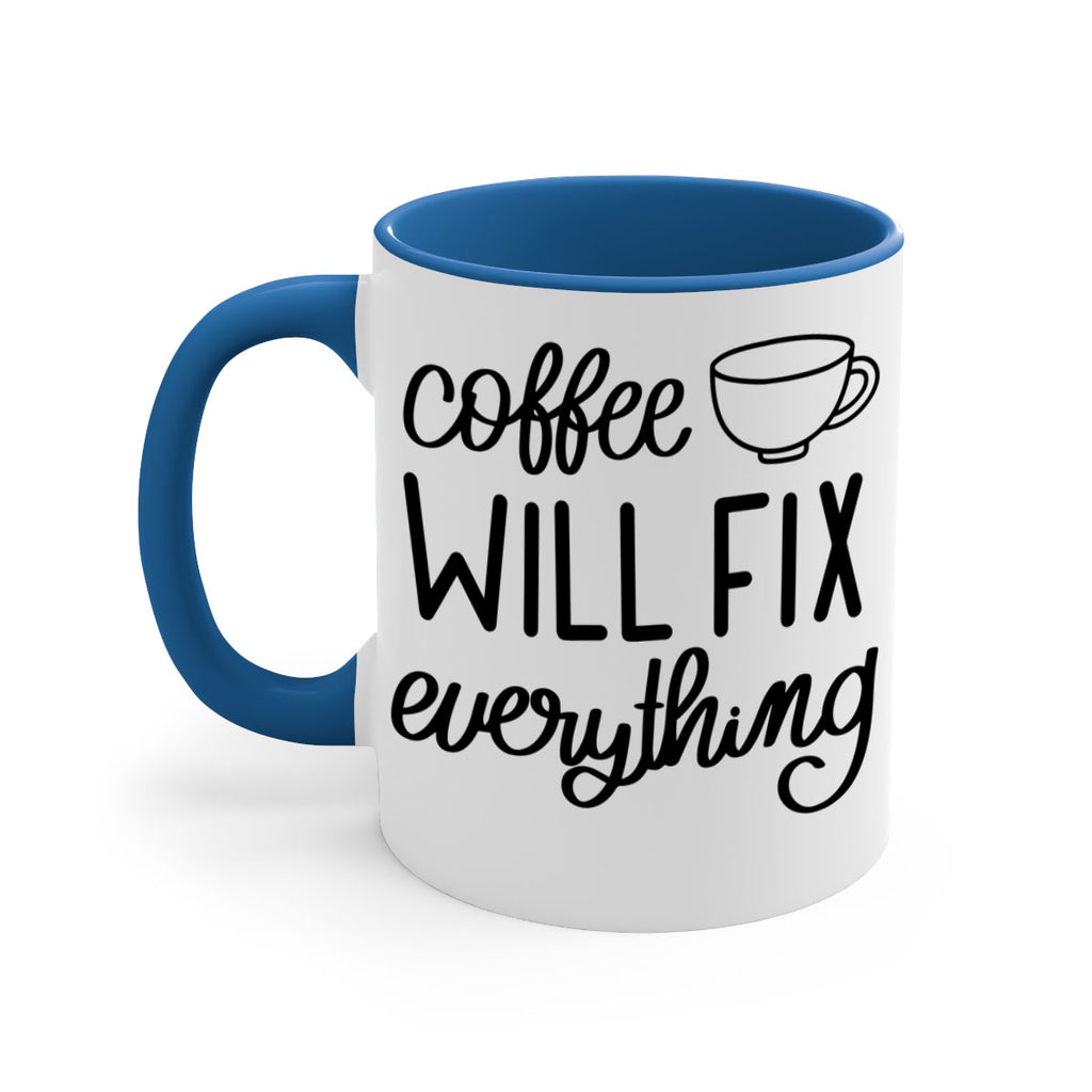 coffee will fix everything 134#- coffee-Mug / Coffee Cup