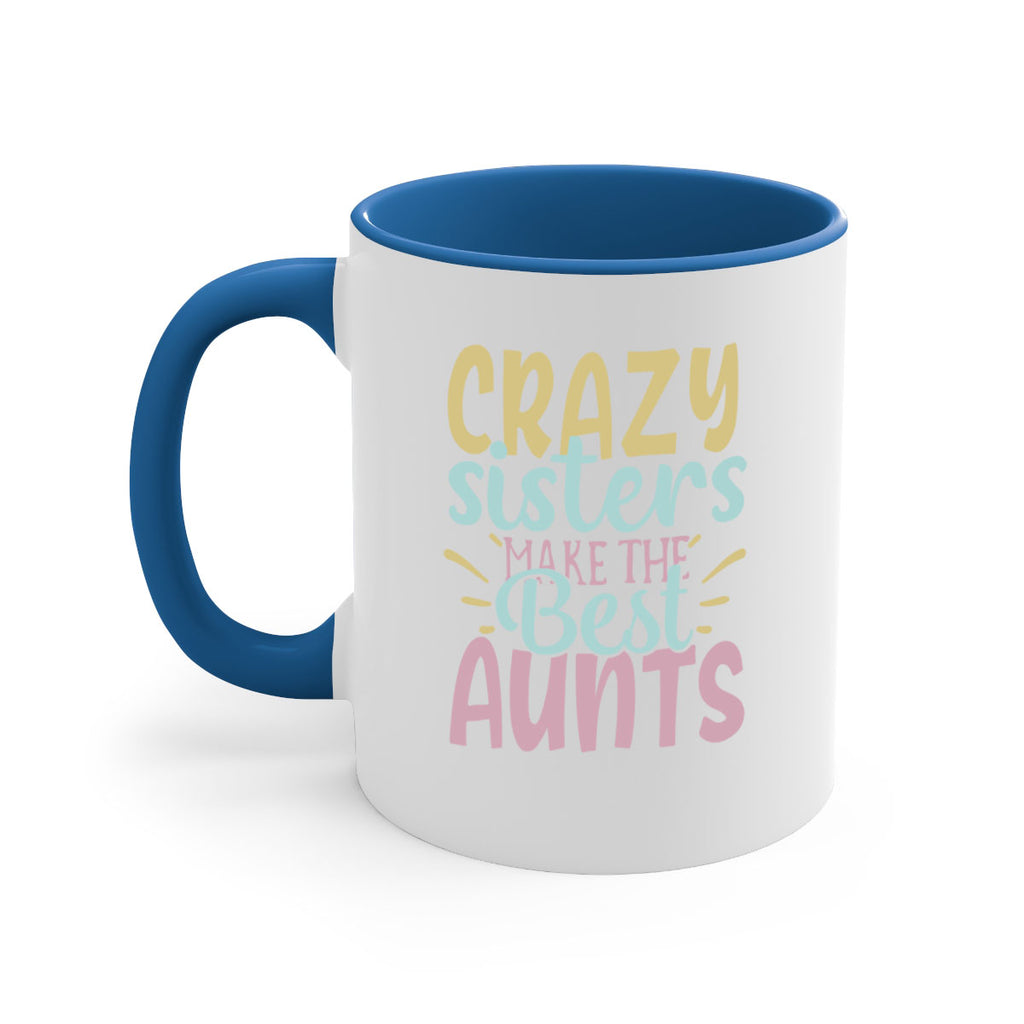 crazy sisters make the best aunts 69#- sister-Mug / Coffee Cup