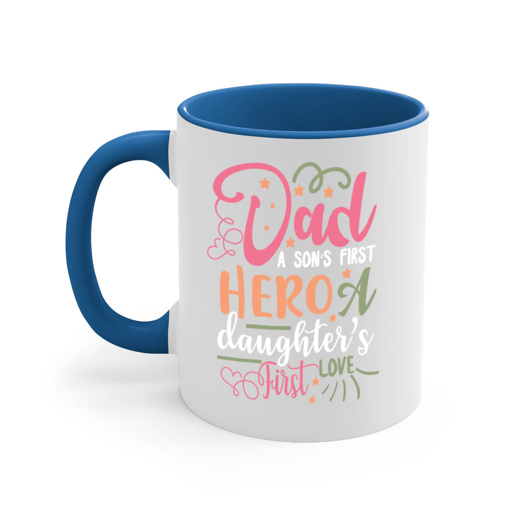 dad a son’s first hero a daughters first love 96#- fathers day-Mug / Coffee Cup