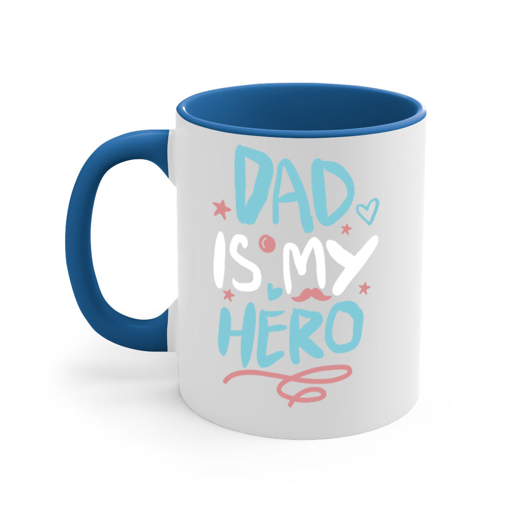 dad is my hero 106#- fathers day-Mug / Coffee Cup