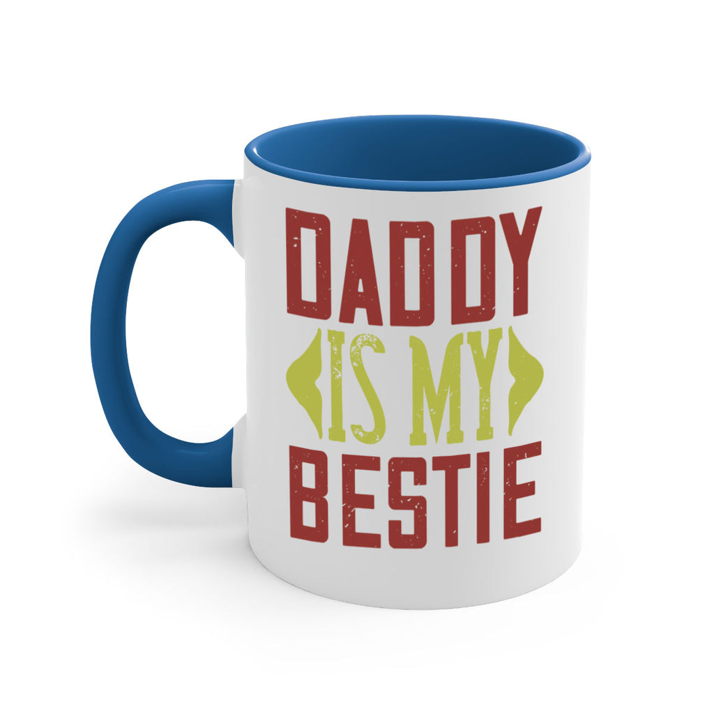 daddy is my bestie 244#- fathers day-Mug / Coffee Cup