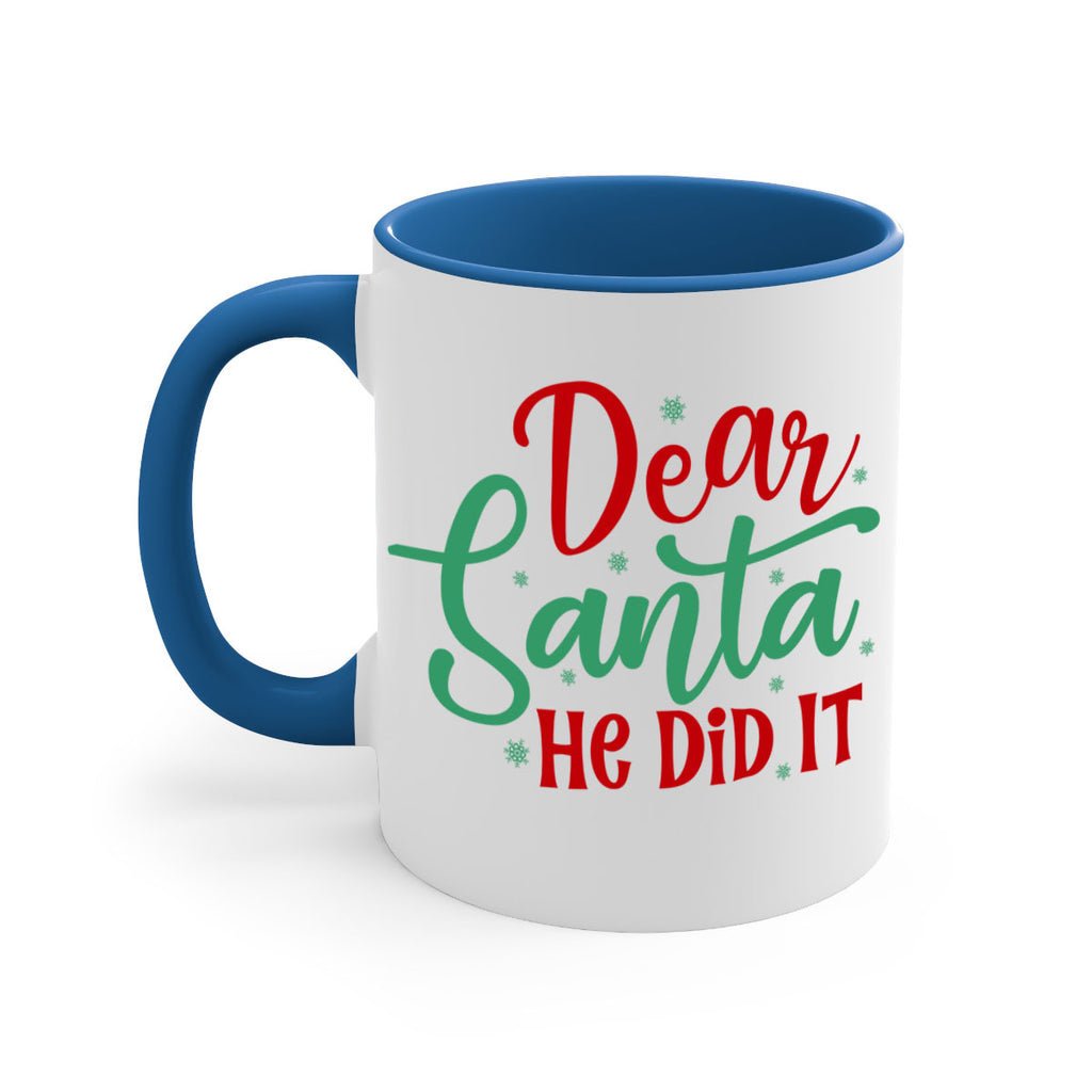 dear santa he did it style 156#- christmas-Mug / Coffee Cup