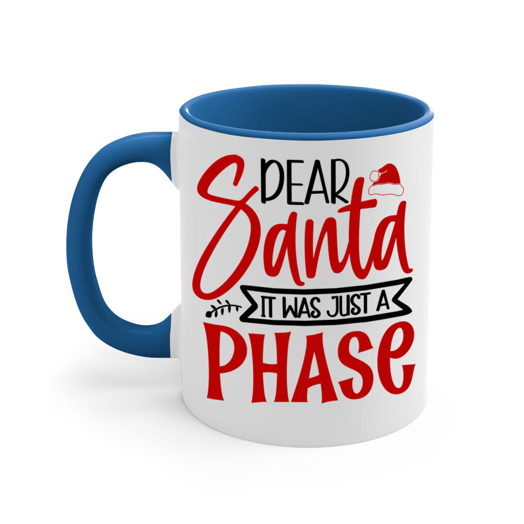 dear santa it was just a phase style 166#- christmas-Mug / Coffee Cup