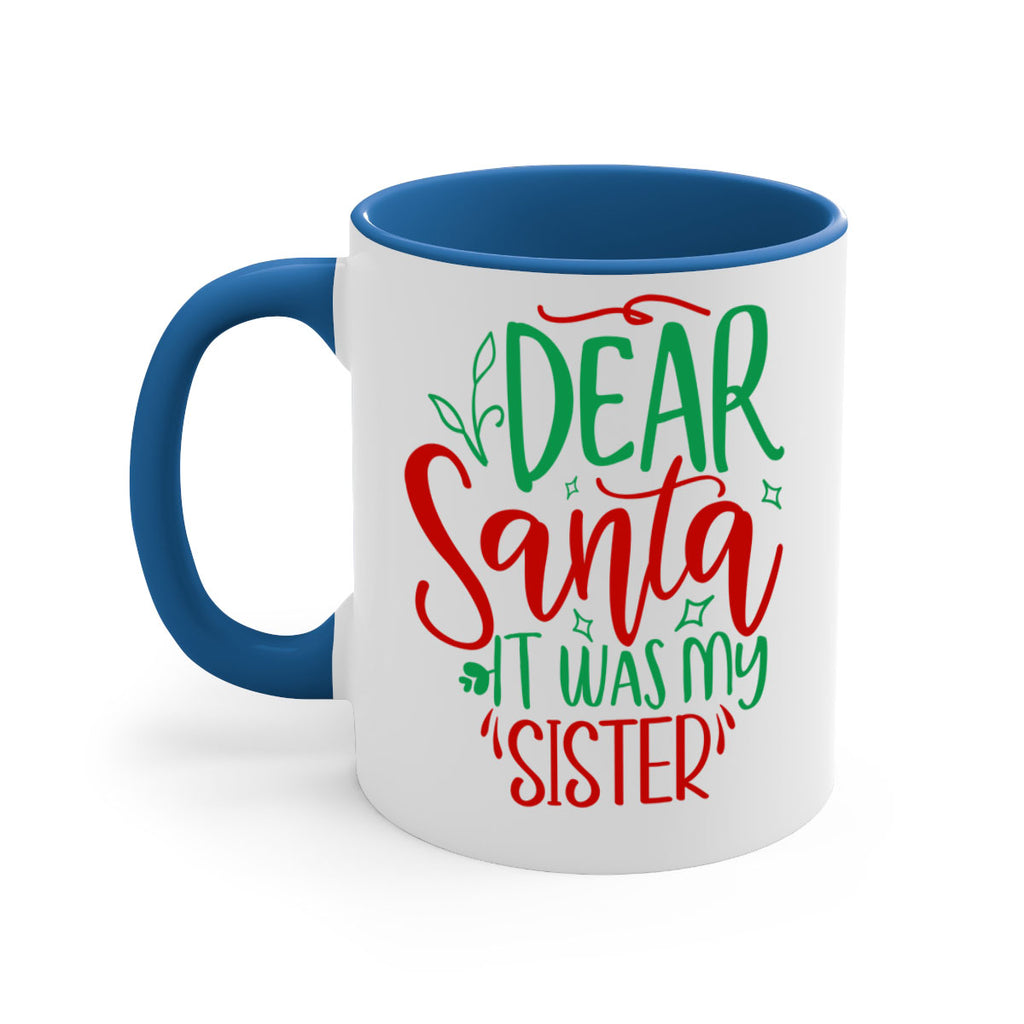 dear santa it was my sister style 169#- christmas-Mug / Coffee Cup