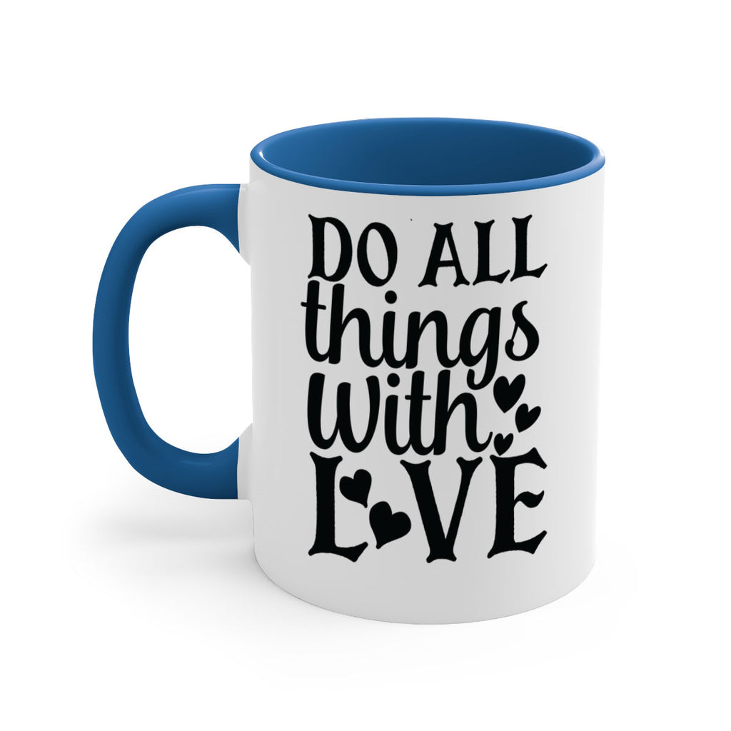 do all things with love Style 129#- motivation-Mug / Coffee Cup