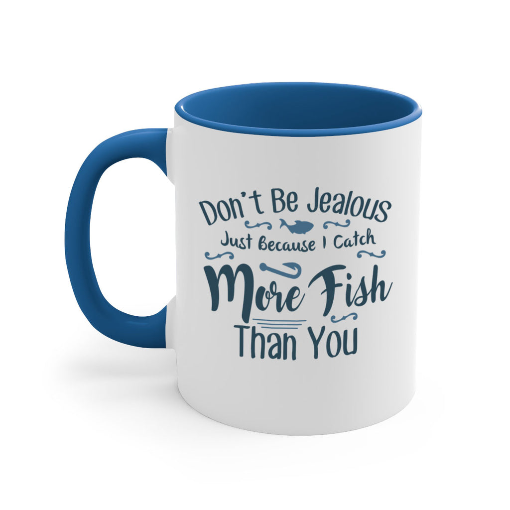 dont be jealous 162#- fishing-Mug / Coffee Cup