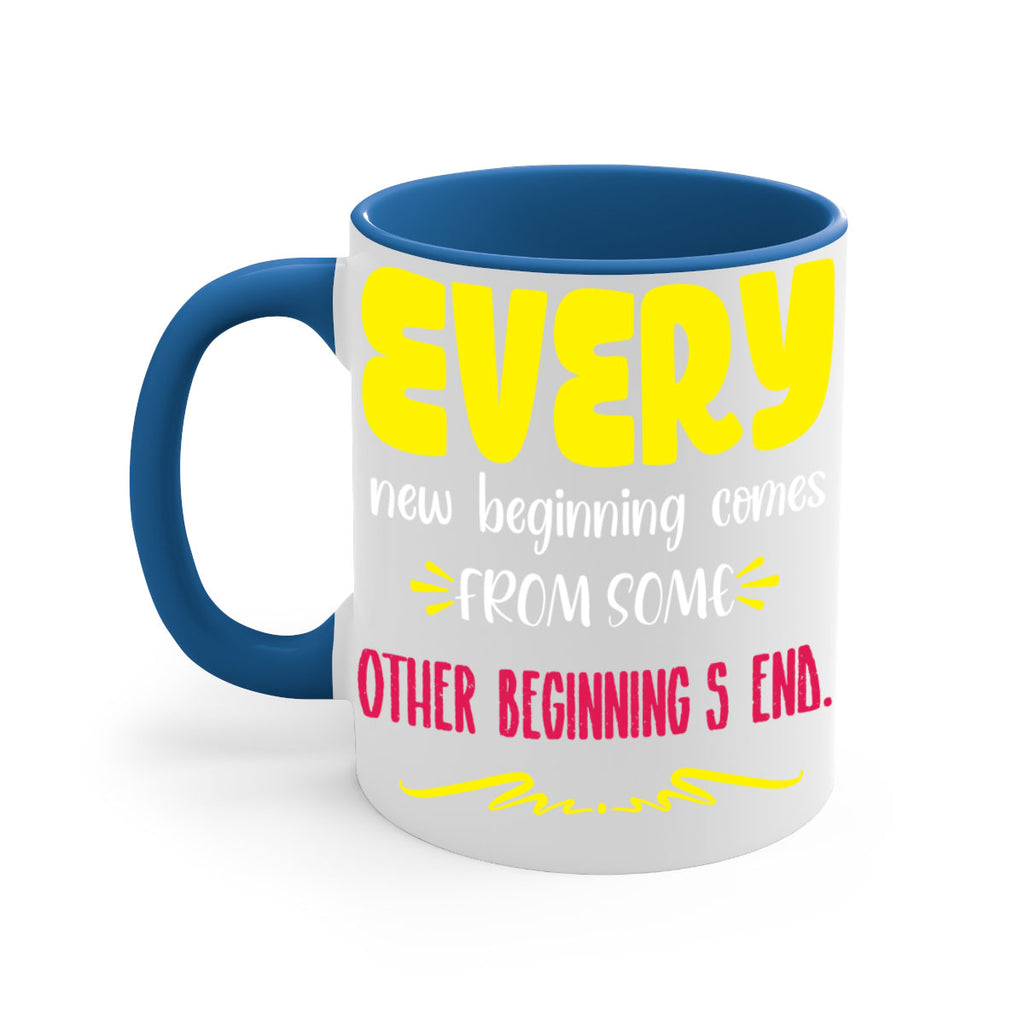 every new beginning comes from some other beginning's end style 198#- christmas-Mug / Coffee Cup