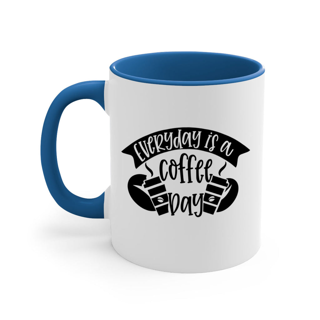 everyday is a coffee day 124#- coffee-Mug / Coffee Cup