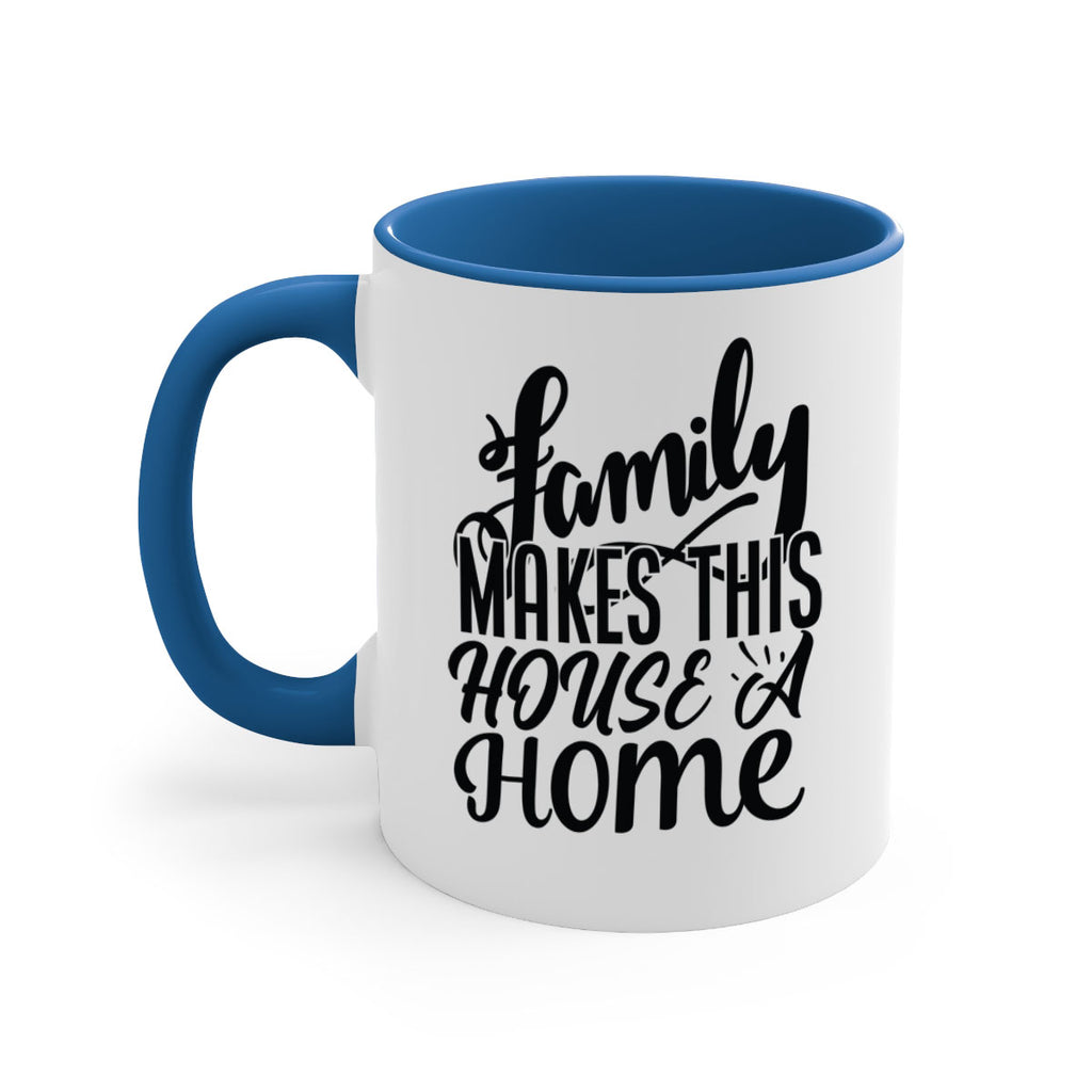 family makes this house a home 35#- Family-Mug / Coffee Cup